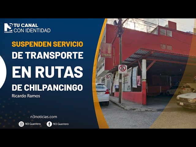 Suspenden servicio de transporte en rutas de Chilpancingo