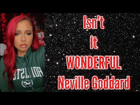 Isn’t it wonderful? Challenge | Neville Goddard