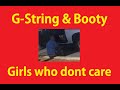Nice Panties ~ G-string Butt In Plain Site LOL Thong Exposed