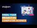 Computer Science Projects 2023 Final Year Project In Computer Science Simplilearn