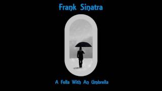 Frank Sinatra - A Fella With An Umbrella