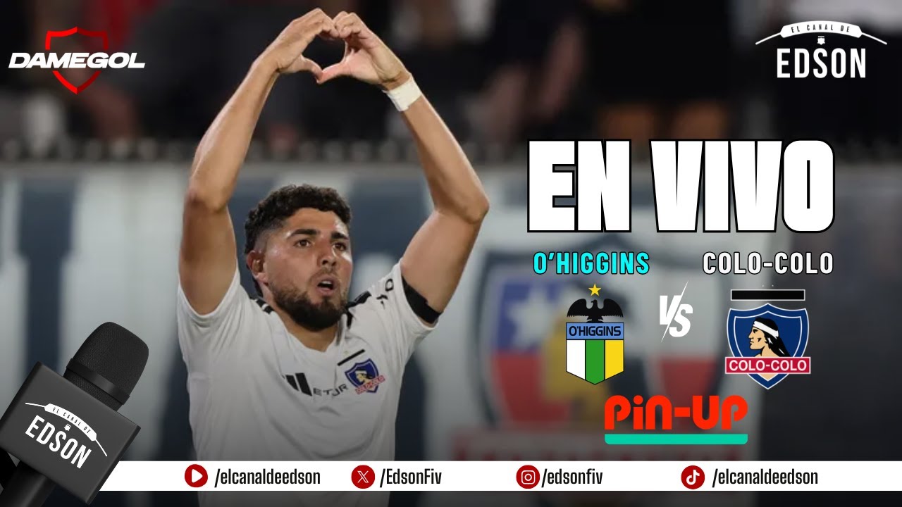 🎙️ Transmisión en Vivo: O'HIGGINS vs COLO COLO | CUARTA FECHA – LIGA DE PRIMERA DESDE RANCAGUA