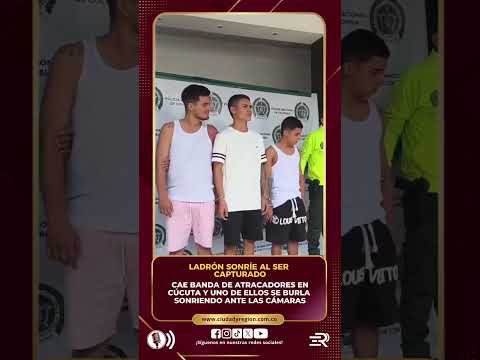 Cae banda de atracadores en Cúcuta y uno de ellos se burla sonriendo ante las cámaras