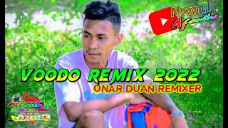 Download lagu 🎧🔉VOODHO REMIX 2022 || Onar Duan Remixer mp3