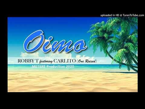 Robby T ft Carlito (One Raised)- Oimo (2020)