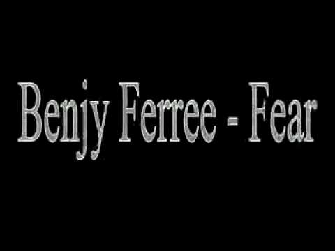 Benjy Ferree - Fear
