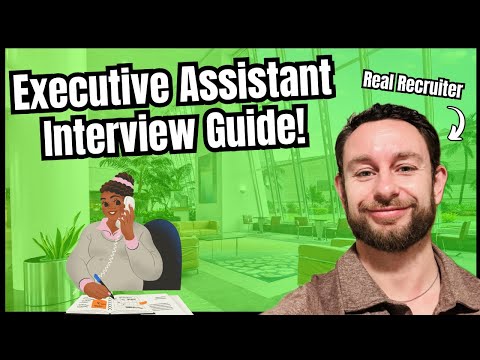 Executive Assistant Interview Questions And Answers - How to Get Hired As An Executive Assistant