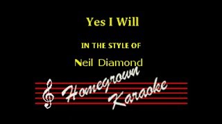 Neil Diamond - Yes I Will - Karaoke