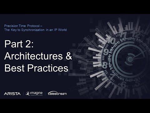 PTP Architectures and Best Practices - PTP Master Class 2 of 3