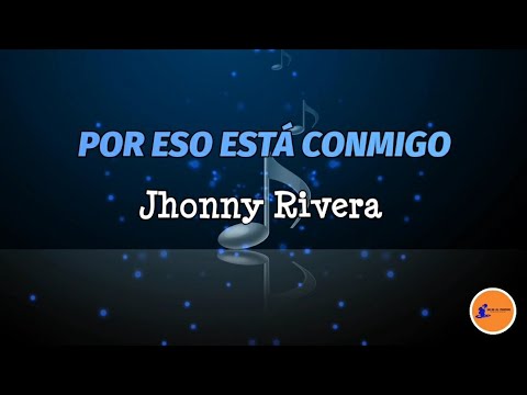 POR ESO ESTÁ CONMIGO Jhonny Rivera/ Letra/ Salsa/ Cali