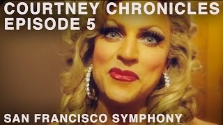 Cheyenne, Faith and the San Francisco Symphony - Courtney Chronicles, Episode 5