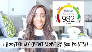 HOW TO IMPROVE YOUR CREDIT SCORE | I GOT MY EXPERIAN CREDIT SCORE TO 982! | Style With Substance