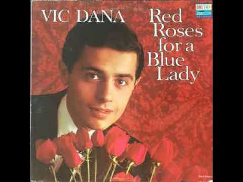 Vic Dana ~ 1965 ~ Red Roses For a Blue Lady