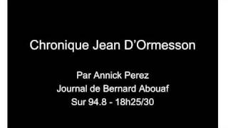 Chronique Jean D'Ormesson par Annick Perez