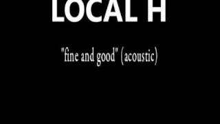 local h - fine and good (acoustic)
