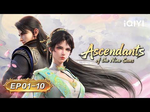 One Step to Godhood | Ascendants of the Nine Suns | EP01-10 | iQIYI Anime Asia