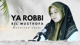 Download lagu Bikin Nangis😭❗️YA ROBBI BIL MUSTHOFA | Khanifah Khani mp3 Download lagu Bikin Nangis😭❗️YA ROBBI BIL MUSTHOFA | Khanifah Khani mp3