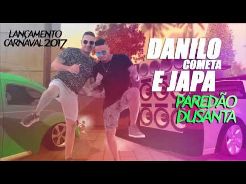 DANILO COMETA E MC JAPA PAREDÃO DUSANTA MÚSICA NOVA 2017