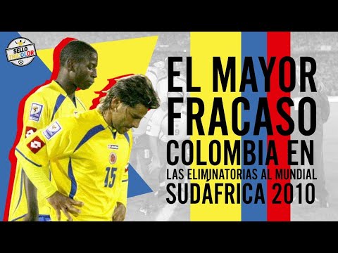 Colombia's Big Failure in the Qualifiers | South Africa 2010 Qualifiers