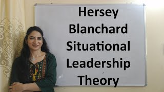 Hersey Blanchard Situational Leadership Theory