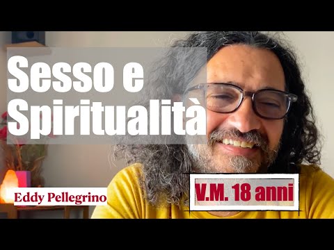 Sesso e spiritualità. V.M. 18 anni...