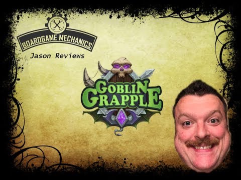 Boardgame Mechanics - Goblin Grapple Review