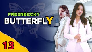 BECKY conoce más sobre los compañeros de FREEN | Fanfic FreenBecky | BUTTERFLY 13