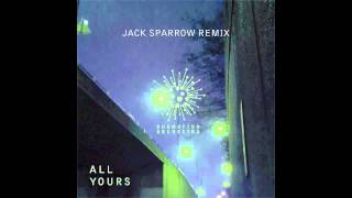 Music video thumbnail preview for Submotion Orchestra - All Yours (Jack Sparrow remix) by Submotion Orchestra