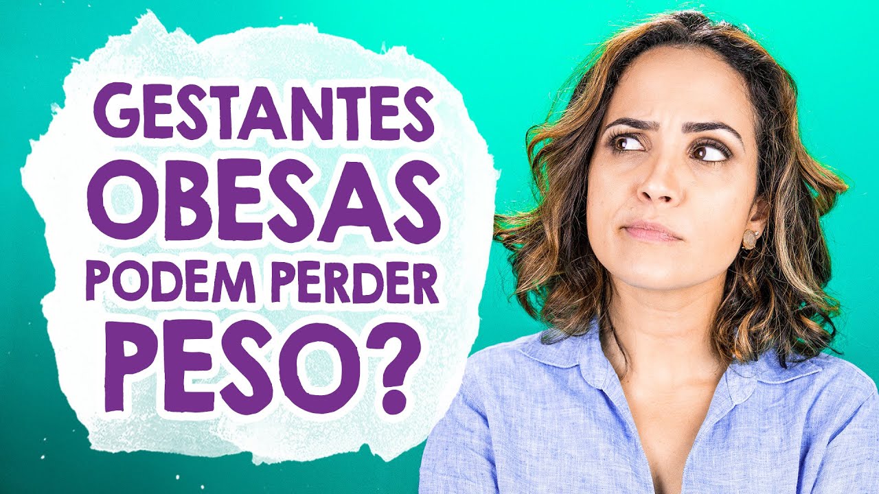 GESTAÇÃO: Gestantes Obesas podem perder peso?