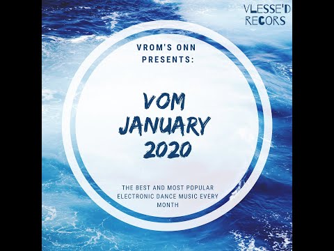 VOM - January 2020 [Drops only](Electronic Music, Progressive House, EDM, Future House, Future Bass)
