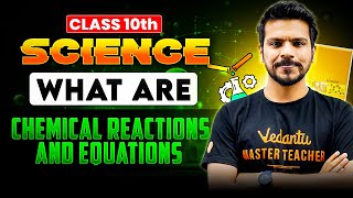 🔥CH 1: Chemical Reactions and Equations 💉| Class 10 Chemistry | CBSE 2025-26 | Akshay Sir