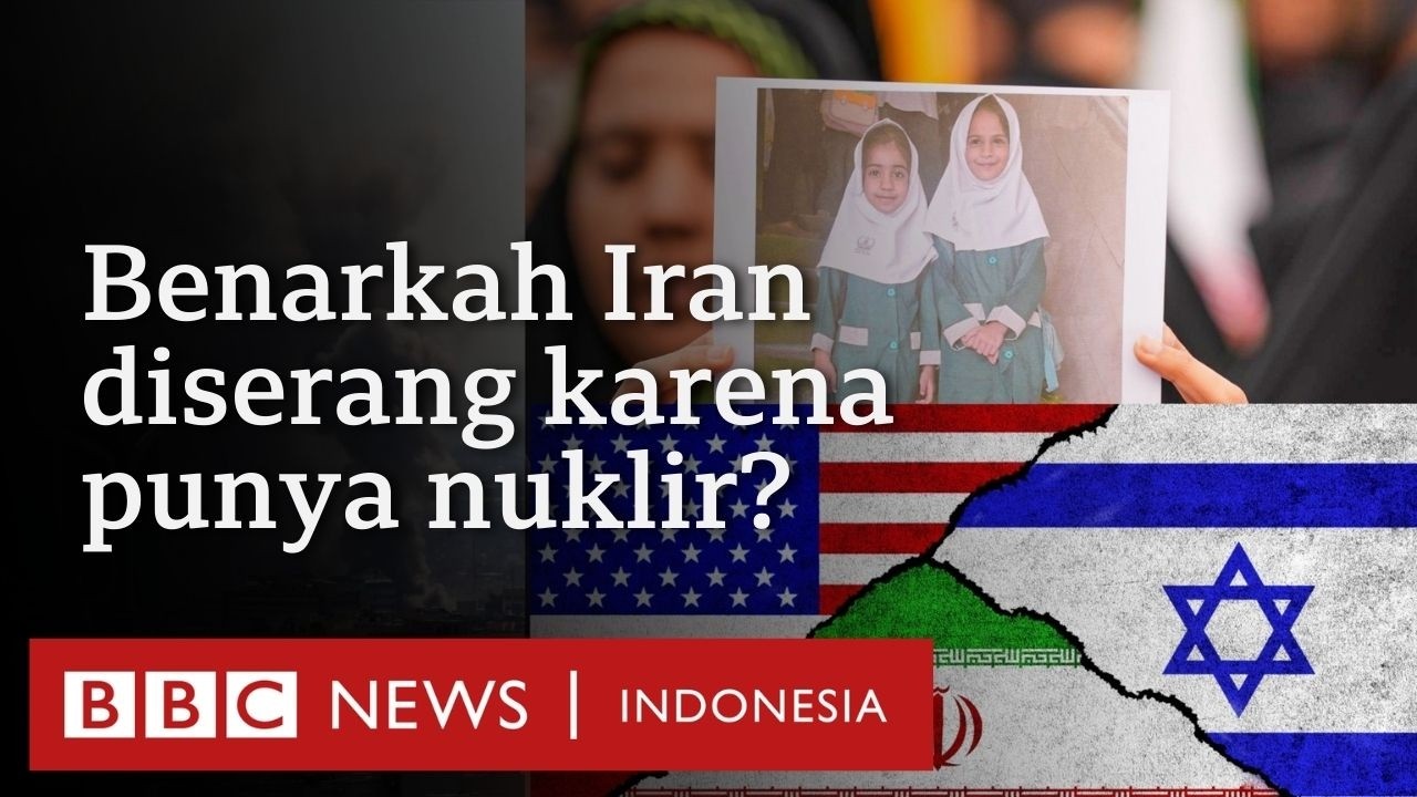 Apakah serangan AS-Israel dipicu keberadaan senjata nuklir di Iran? - BBC News Indonesia