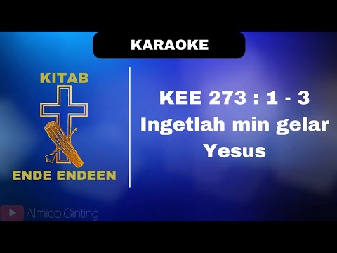 KEE GBKP 273 : 1 - 3 " INGETLAH MIN GELAR YESUS " ( KARAOKE + LIRIK )
