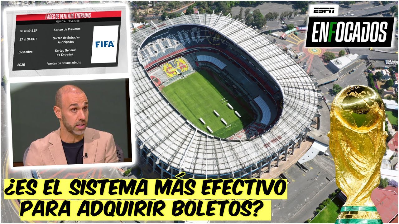 ATENTOS MÉXICO. FIFA REVELA proceso de VENTA de BOLETOS para 2026 en el ESTADIO BANORTE | Enfocados