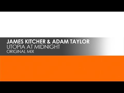 James Kitcher & Adam Taylor - Utopia at Midnight