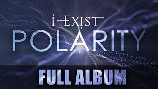 I-Exist - Polarity (FULL ALBUM - 2013)