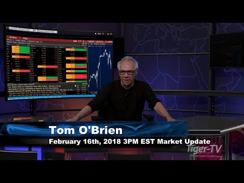 February 15th 3PM EST Market Update with Tom O'Brien on TFNN