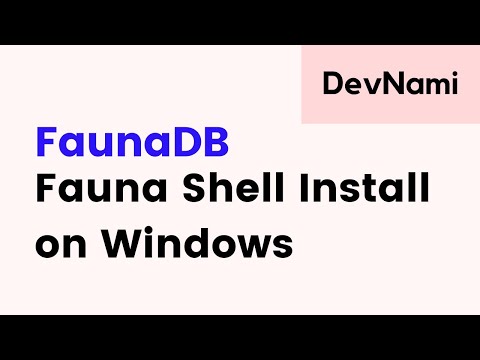 FaunaDB How to Install Fauna Shell on Windows 10