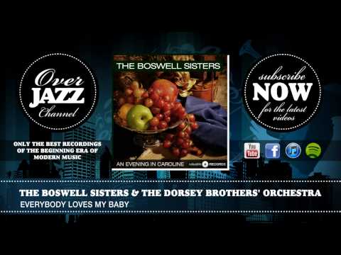 The Dorsey Brothers' Orchestra & The Boswell Sisters - Everybody Loves My Baby