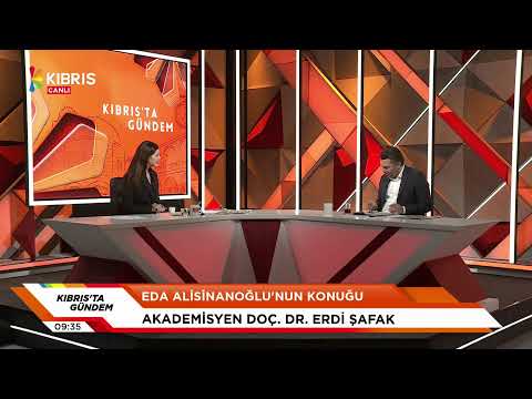 KIBRIS'TA GÜNDEM - DOÇ. DR. ERDİ ŞAFAK