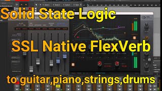 Video thumbnail for SSL Native FlexVerb - Demo by felice music labs