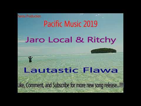 Jaro Local & Ritchy - Lautastic Flawa (Solomon Islands Music 2019)(Pacific Music 2019)(Reggae 2019)