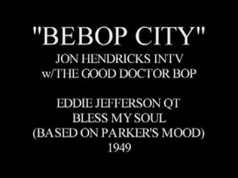 BEBOP CITY - JON HENDRICKS INTERVIEW - BEBOP SINGERS