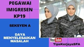 Download lagu PSEE PEGAWAI IMIGRESEN GRADE KP19 : Seksyen A  : Daya Menyelesaikan Masalah mp3