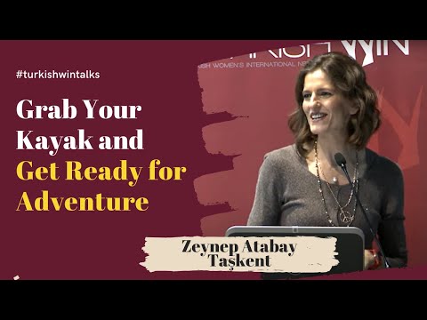 Zeynep Atabay Taskent | Grab Your Kayak and Get Ready for Adventure