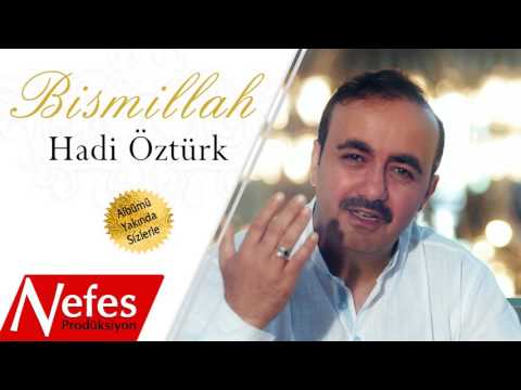 Hadi Öztürk - Bismillah - 2017 Albüm Tanıtımı