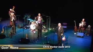 Chris Barber plays & sings the blues - Goin' Home 2013