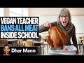 VEGAN TEACHER Bans All Meat On THANKSGIVING Dhar Mann Studios