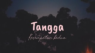 Download lagu Tangga - Kesempatan kedua ( lirik Video) mp3