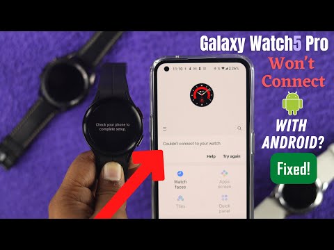 Galaxy Watch5 Pro: Won’t Connect to Android? - Fixed Here!